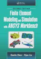 Finite Element Modeling and Simulation With ANSYS Workbench