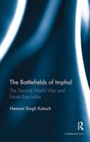 The Battlefields of Imphal