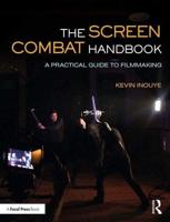 The Screen Combat Handbook: A Practical Guide for Filmmakers