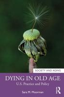 Dying in Old Age: U.S. Practice and Policy