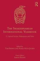 The Shakespearean International Yearbook. 17 Special Section, Shakespeare and Value