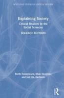 Explaining Society: Critical Realism in the Social Sciences
