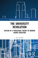 The University Revolution: Outline of a Processual Theory of Modern Higher Education