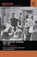 Public Indecency in England, 1857-1960