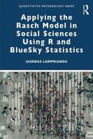 Applying the Rasch Model in Social Sciences Using R and BlueSky Statistics