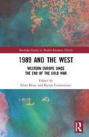 1989 and the West: Western Europe since the End of the Cold War