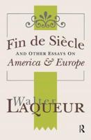 Fin De Siècle and Other Essays on America and Europe