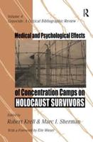 Medical and Psychological Effects of Concentration Camps on Holocaust Survivors