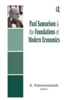 Paul Samuelson and the Foundations of Modern Economics