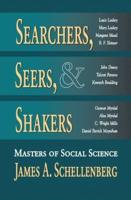 Searchers, Seers, and Shakers