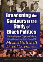 Broadening the Contours in the Study of Black Politics