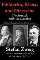 Holderlin, Kleist, and Nietzsche