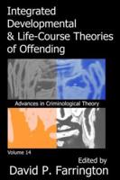 Integrated Developmental and Life-Course Theories of Offending