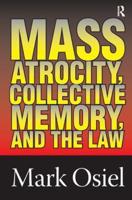 Mass Atrocity, Collective Memory, and the Law