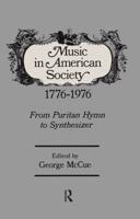 Music in American Society, 1776-1976