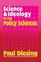 Science and Ideology in the Policy Sciences