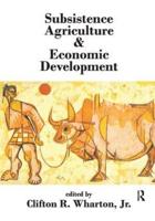 Subsistence Agriculture and Economic Development