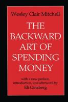 The Backward Art of Spending Money