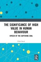 The Significance of High Value in Human Behaviour: Speech of the Suffering Soul