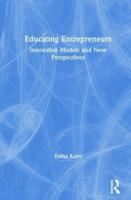 Educating Entrepreneurs: Innovative Models and New Perspectives