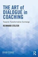 The Art of Dialogue in Coaching : Towards Transformative Exchange