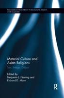 History and Material Culture in Asian Religions