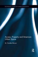 Access, Property, and American Urban Space