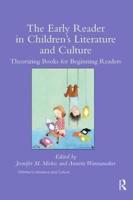 The Early Reader in Children's Literature and Culture: Theorizing Books for Beginning Readers
