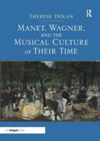 Manet, Wagner, and the Musical Culture of Their Time
