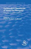 Revival: Conquests and Discoveries of Henry the Navigator: Being the Chronicles of Azurara (1936)