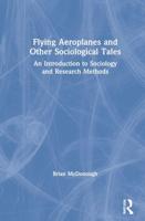 Flying Aeroplanes and Other Sociological Tales: An Introduction to Sociology and Research Methods