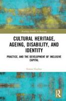 Cultural Heritage, Ageing, Disability, and Identity