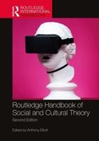 Routledge Handbook of Social and Cultural Theory : 2nd Edition