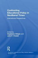 Confronting Educational Policy in Neoliberal Times: International Perspectives