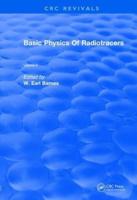 Basic Physics of Radiotracers. Volume II