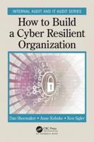 How to Build a Cyber Resilient Organization