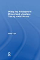 Using Key Passages to Understand Literature, Theory and Criticism