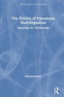 The Politics of Palestinian Multilingualism: Speaking for Citizenship