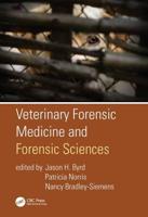 Veterinary Forensic Sciences and Medicine