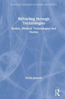 Refracting through Technologies: Bodies, Medical Technologies and Norms