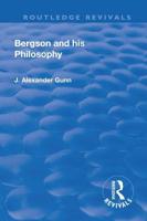 Bergson and His Philosophy