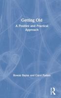 Getting Old: A Positive and Practical Approach
