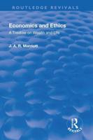Revival: Economics and Ethics (1923): A Treatise on Wealth and Life