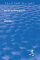 Revival: Life of Richard Wagner Vol. II (1902): Opera and Drama