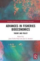 Advances in Fisheries Bioeconomics: Theory and Policy