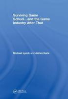 Surviving Game School-and the Game Industry After That
