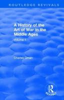 A History of the Art of War in the Middle Ages. Volume 1
