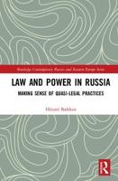 Law and Power in Russia: Making Sense of Quasi-Legal Practices