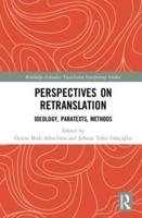 Perspectives on Retranslation: Ideology, Paratexts, Methods