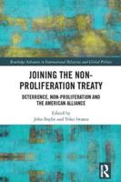 Joining the Non-Proliferation Treaty: Deterrence, Non-Proliferation and the American Alliance